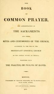 Cover of: Book of common prayer, and administration of the sacraments and other rites and ceremonies of the Church ... by Episcopal Church
