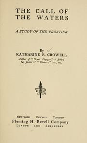 Cover of: The call of the waters by Katharine R. Crowell