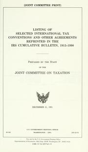 Cover of: Listing of selected international tax conventions and other agreements reprinted in the IRS Cumulative bulletin, 1913-1990 | 