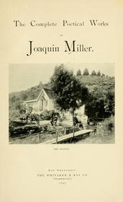 Cover of: The  complete poetical works of Joaquin Miller. by Joaquin Miller