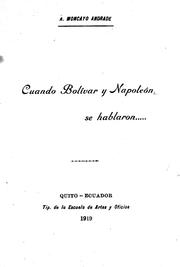 Cuando Bolívar y Napoleón se hablaron- by Abelardo Moncayo