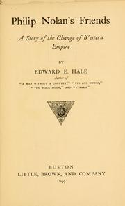 Cover of: Philip Nolan's friends by Edward Everett Hale