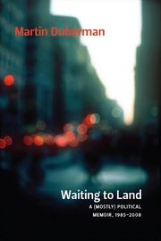 Cover of: Waiting to Land: A (Mostly) Political Memoir, 1985-2008