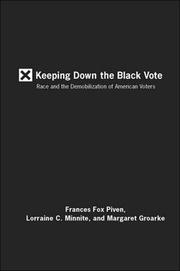 Cover of: Keeping Down the Black Vote by Frances Fox Piven, Lorraine C. Minnite, Margaret Groarke