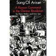 Cover of: Song of Ariran by Helen Foster Snow, Chi-rak Chang