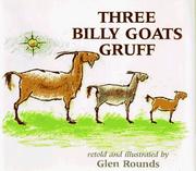 Cover of: The three billy goats Gruff by Glen Rounds