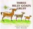 Cover of: The three billy goats Gruff