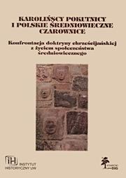 Cover of: Karolińscy pokutnicy i polskie średniowieczne czarownice: Konfrontacja doktryny chrześcijańskiej z życiem społeczeństwa średniowiecznego