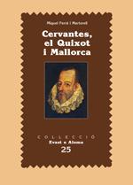 Cover of: Cervantes, el Quixot i Mallorca by Miquel Ferrà i Martorell