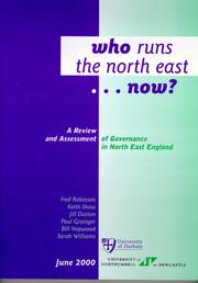 Cover of: Who runs the North East ... now?: a review and assessment of governance in North East England