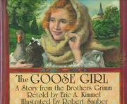 Cover of: The Goose Girl by Eric A. Kimmel, Wilhelm Grimm