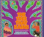 Cover of: The tree that rains: the flood myth of the Huichol Indians of Mexico