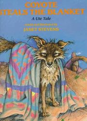 Cover of: Coyote Steals the Blanket by Janet Stevens