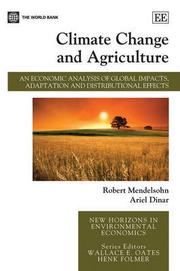 Climate change and agriculture by Robert O. Mendelsohn, Robert Mendelsohn, Ariel Dinar