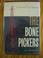 Cover of: The bone pickers.