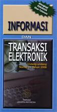 Cover of: Informasi dan transaksi elektronik: Undang-Undang nomor 11 tahun 2008 : dilengkapi dengan penunjuk khas Tatanusa