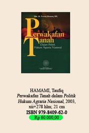 Cover of: Perwakafan tanah dalam politik hukum agraria nasional by Taufiq Hamami