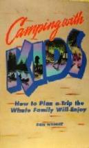 Cover of: Camping With Kids: How to Plan a Trip the Whole Family Will Enjoy