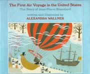 Cover of: The first air voyage in the United States: the story of Jean-Pierre Blanchard