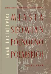 Cover of: Miasta Słowian północnopołabskich
