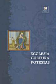 Cover of: Ecclesia, cultura, potestas by pod redakcją Pawła Krasa ... [et al.].