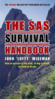 Cover of: The Sas Survival Handbook: How to Survive in the Wild, in Any Climate, on Land or at Sea