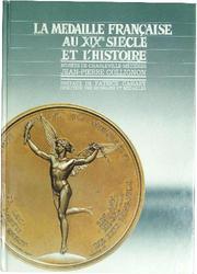 Cover of: La médaille française au XIXe siècle et l'histoire by Jean-Pierre Collignon