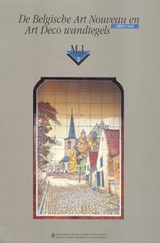 Cover of: De Belgische art nouveau en art deco wandtegels, 1880-1940