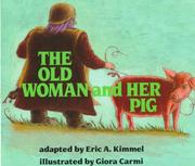 Cover of: The Old Woman and Her Pig by Eric A. Kimmel