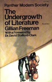 The undergrowth of literature by Gillian Freeman
