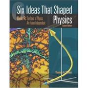 Cover of: Six Ideas That Shaped Physics: Unit R  by Thomas A. Moore, Thomas A. Moore