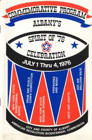 Albany's spirit of '76 celebration, July 1 thru 4, 1976 by City and County of Albany American Revolution Bicentennial Commission.