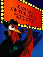 Cover of: Bantam of the opera by Mary Jane Auch