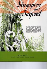 Cover of: Singapore & beyond: the story of the men of the 2/20 Battalion told by the survivors