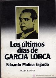 Cover of: Los últimos días de García Lorca by Eduardo Molina Fajardo