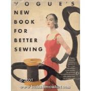 Cover of: Vogue's new book for better sewing.