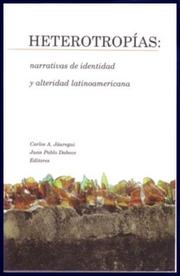 Cover of: Heterotropías: narrativas de identidad y alteridad latinoamericana
