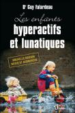 Les enfants hyperactifs et lunatiques by Guy Falardeau