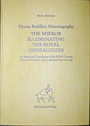 Cover of: The Mirror Illuminating the Royal Genealogies: Tibetan Buddhist Historiography : An Annotated Translation of the XIVth Century Tibetan Chronicle : rGyal-rabs gsal- bai me-long