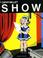 Cover of: Show