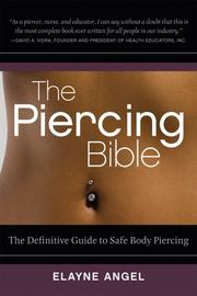 Cover of: The piercing bible by Elayne Angel