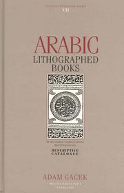 Cover of: Arabic lithographed books in the Islamic Studies Library, McGill University: descriptive catalogue