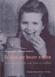Cover of: Es kann nur besser werden: Erinnerungen an die 50er Jahre in Sachsen