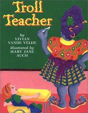 Cover of: Troll teacher by Vivian Vande Velde