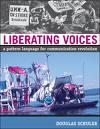 Cover of: Liberating voices: a pattern language for communication revolution