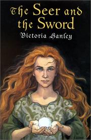 The seer and the sword by Victoria Hanley, Victoria Hanley