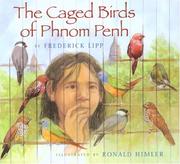 Cover of: The caged birds of Phnom Penh