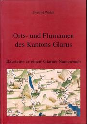 Orts- und Flurnamen des Kantons Glarus by Gertrud Walch
