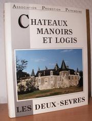 Cover of: Châteaux, manoirs et logis by réalisé par l'Association promotion patrimoine.
