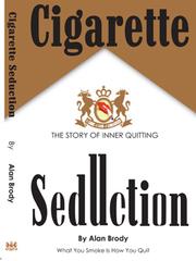 Cover of: Cigarette Seduction - Inner Quitting by Alan Brody, Alan Brody